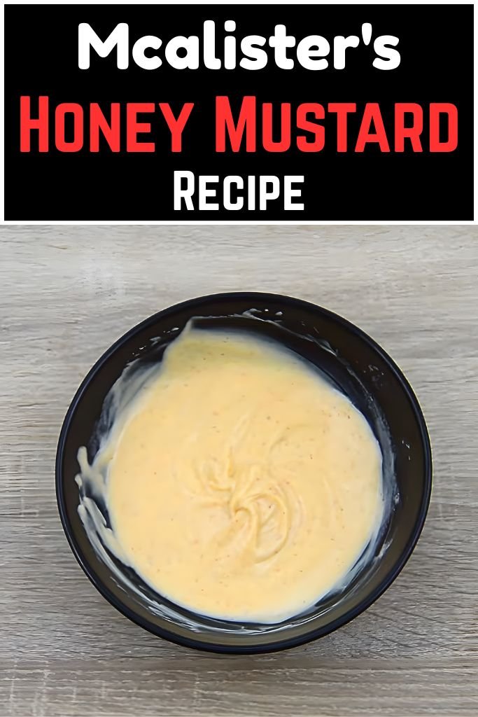 Mcalister's Honey Mustard Copycat Recipe
