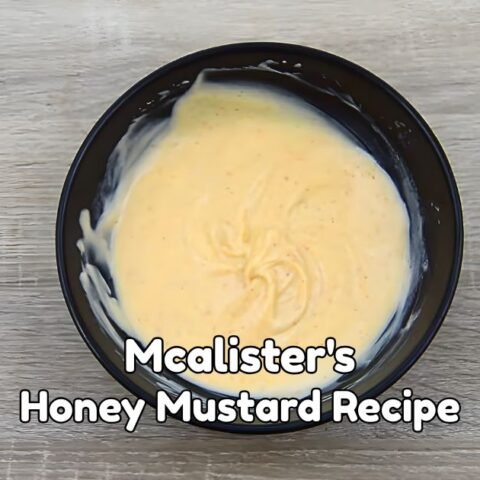 Mcalister’s Honey Mustard Recipe