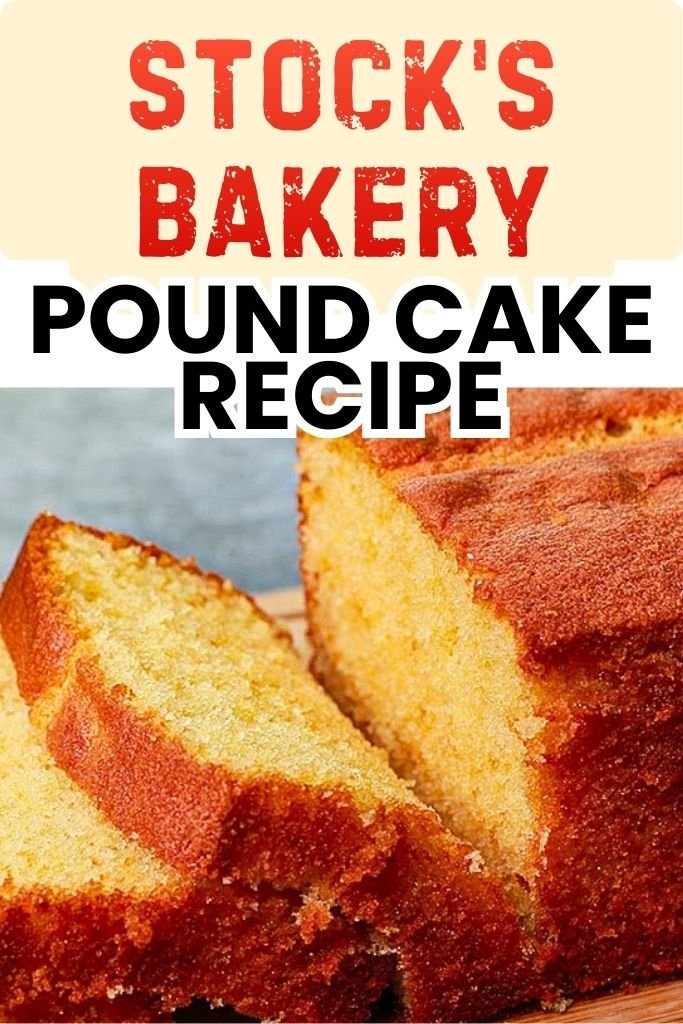Stock's Bakery Pound Cake Copycat Recipe