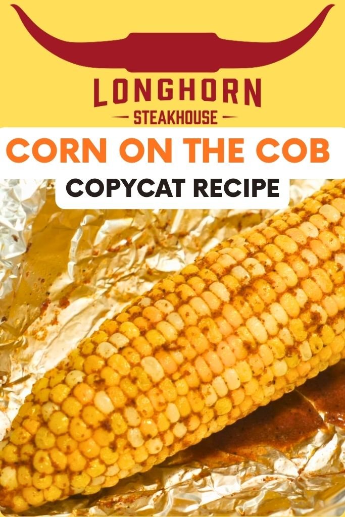 Longhorn Steakhouse Corn On The Cob Recipe