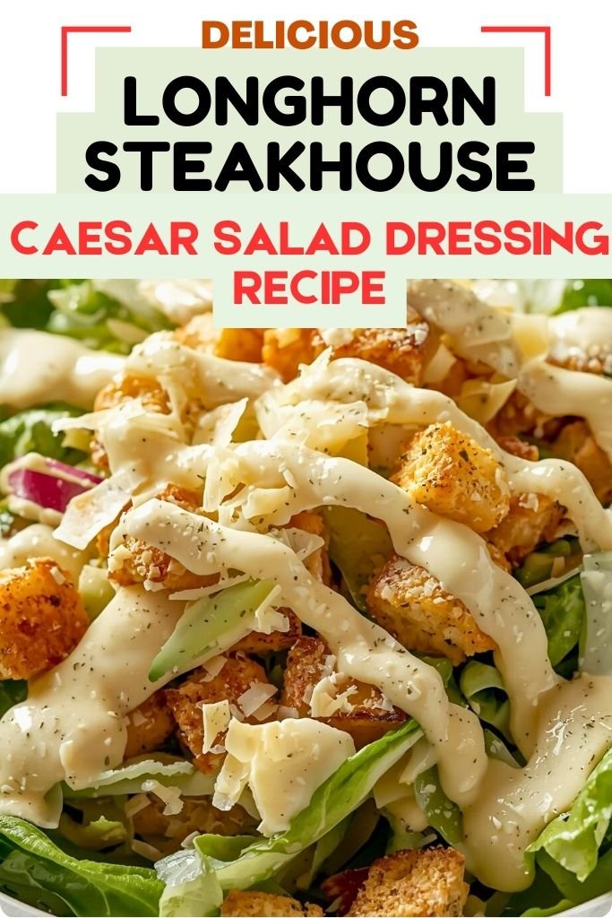 Longhorn Steakhouse Caesar Salad Dressing