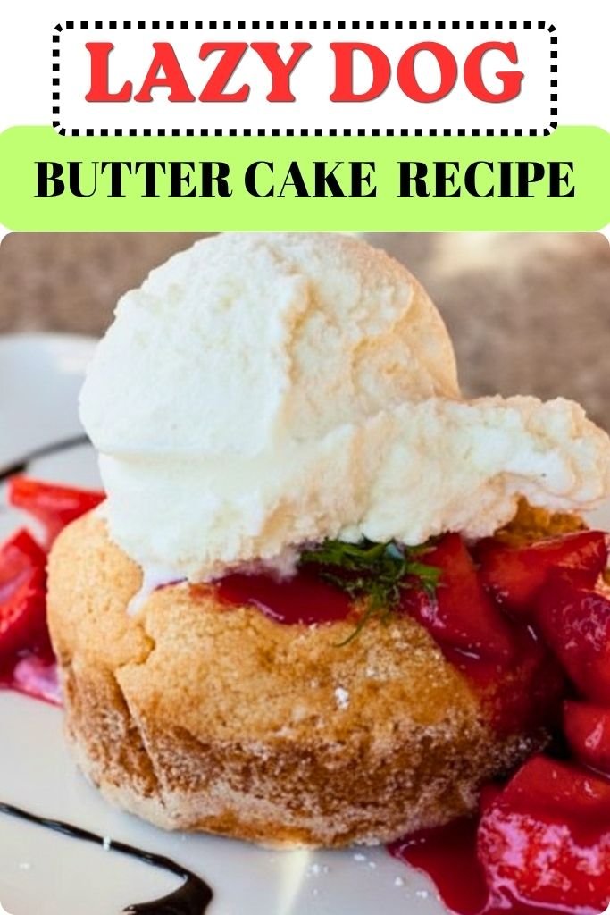 Lazy Dog Butter Cake