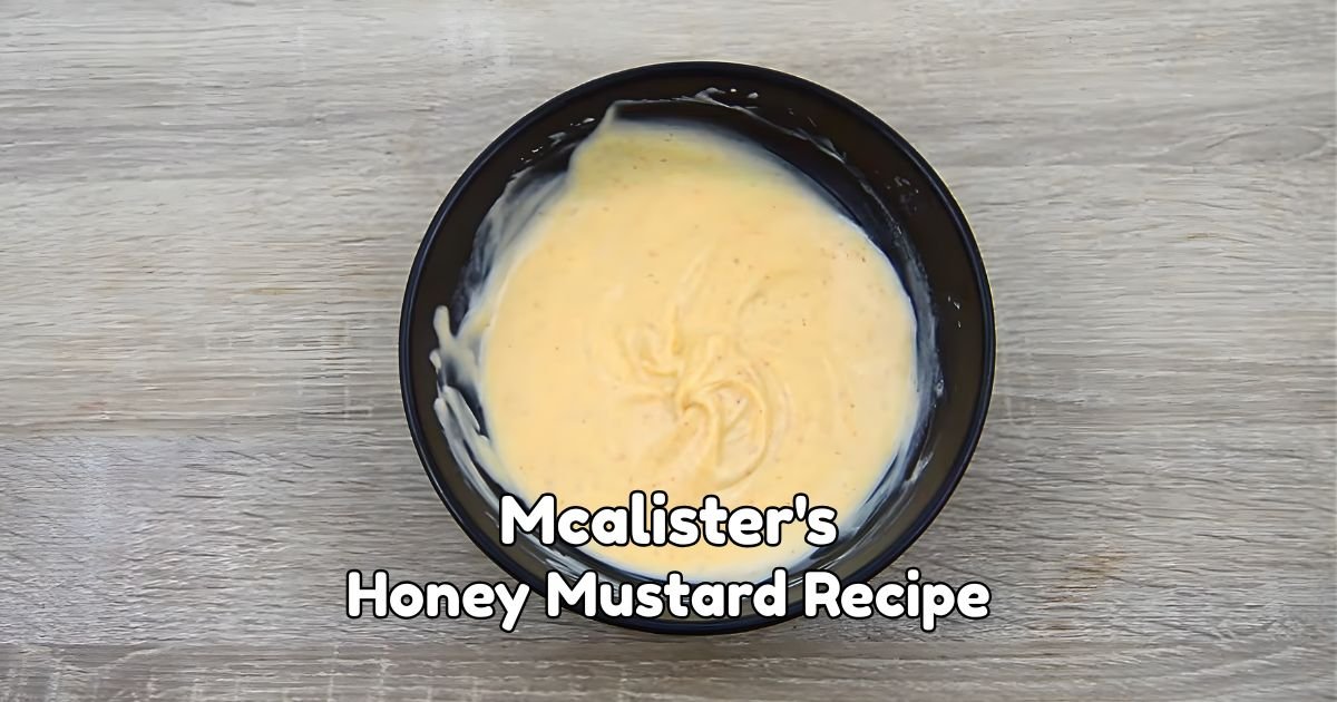 Mcalister’s Honey Mustard Recipe