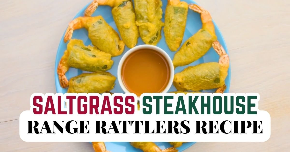 Saltgrass Steakhouse Range Rattlers Recipe