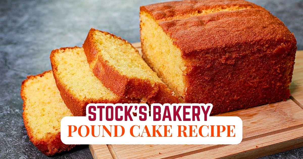Stock's Bakery Pound Cake Recipe