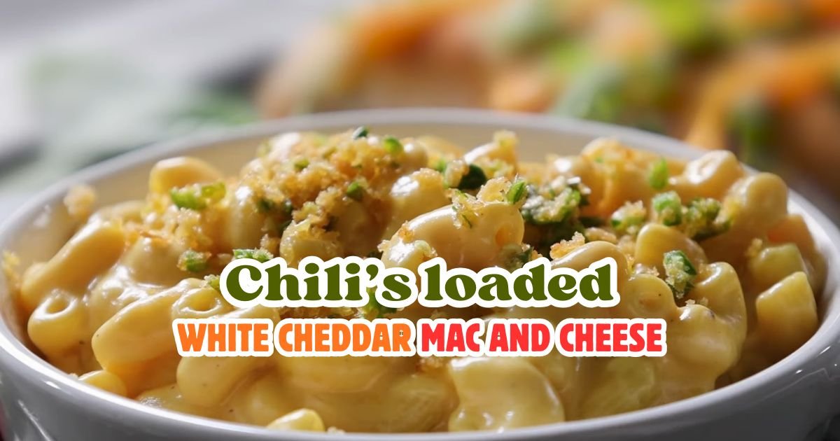 Chili’s loaded white cheddar Mac and Cheese