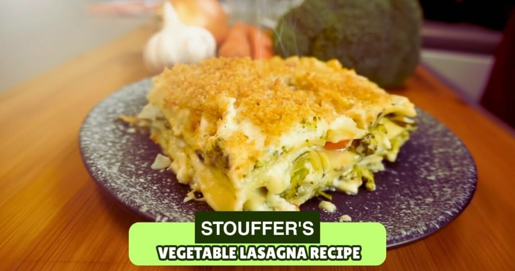 Stouffer's Vegetable Lasagna Recipe