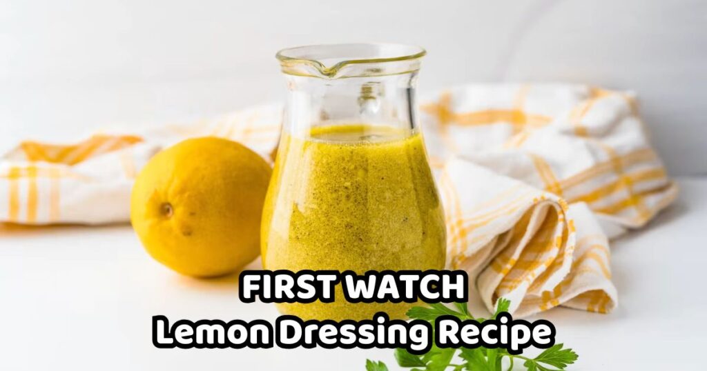 First Watch Lemon Dressing Recipe